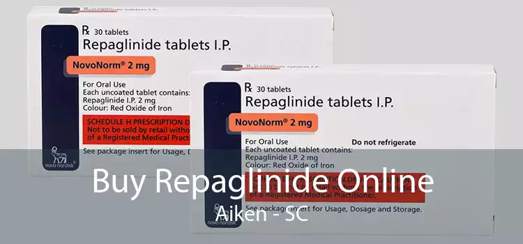 Buy Repaglinide Online Aiken - SC
