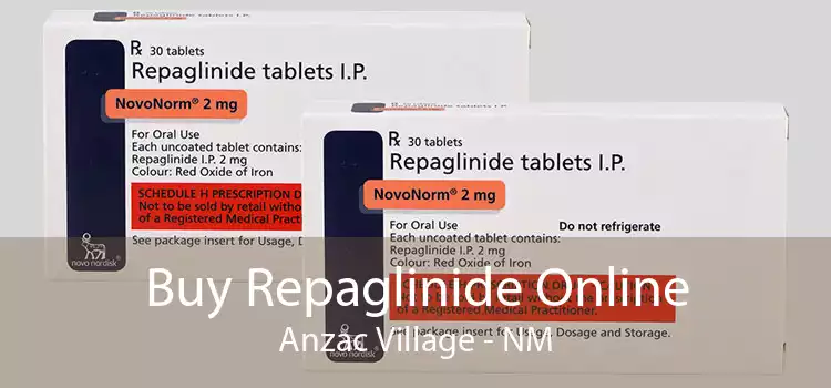 Buy Repaglinide Online Anzac Village - NM