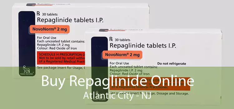 Buy Repaglinide Online Atlantic City - NJ