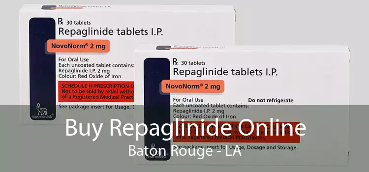 Buy Repaglinide Online Baton Rouge - LA