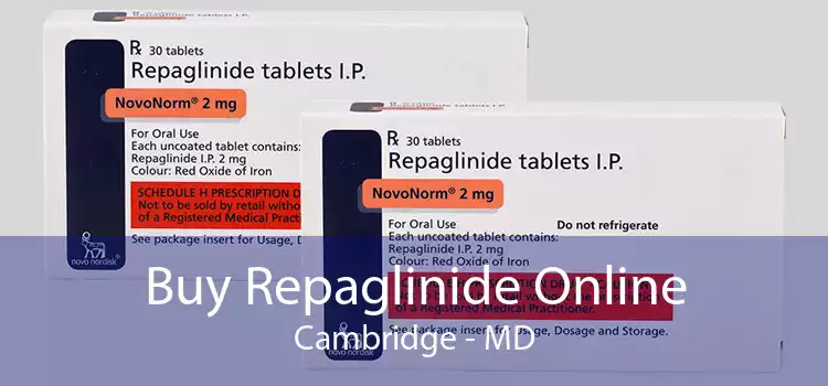 Buy Repaglinide Online Cambridge - MD