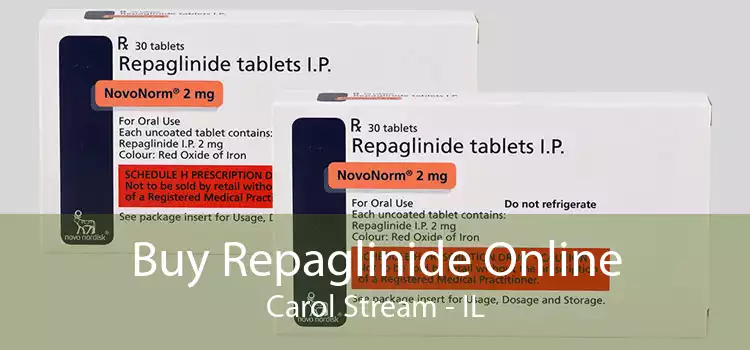 Buy Repaglinide Online Carol Stream - IL