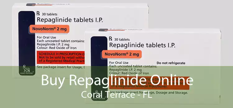 Buy Repaglinide Online Coral Terrace - FL